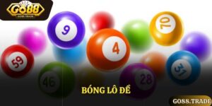 Bóng Lô Đề Go88 Và Hướng Dẫn Cách Tính Chính Xác Nhất