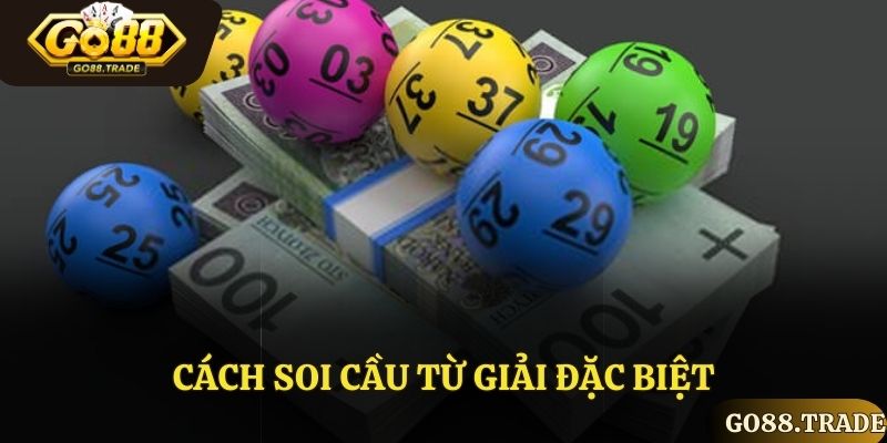Cách soi cầu từ giải đặc biệt