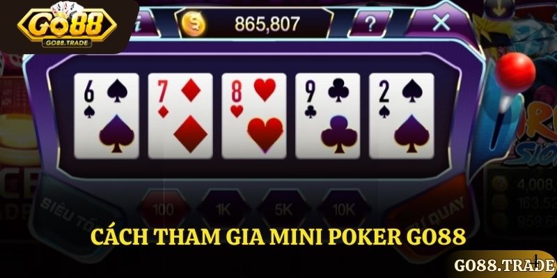 Cách tham gia mini poker tại Go88