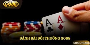 Đánh Bài Đổi Thưởng Go88 – Chơi Ngay Để Nhận Thưởng