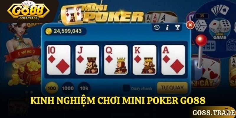 Kinh nghiệm chơi mini poker tại Go88