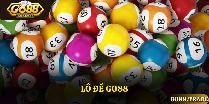 Hướng Dẫn Chơi Lô Đề Go88 Chi Tiết Dành Cho Tân Thủ