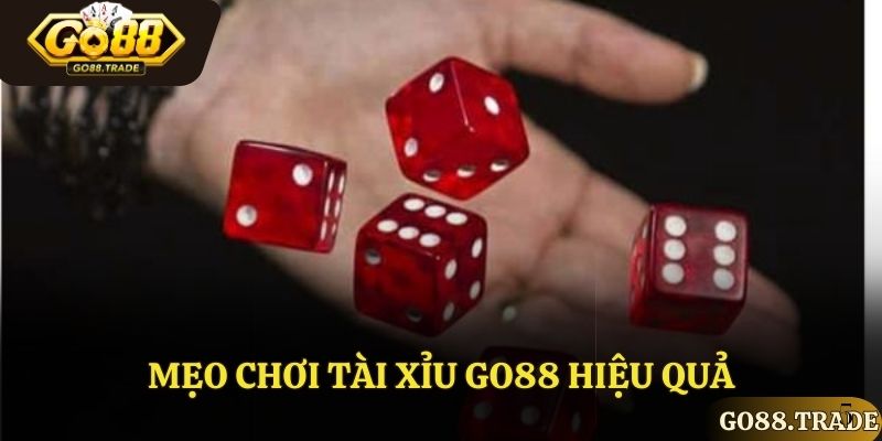 Mẹo chơi tài xỉu Go88 hiệu quả