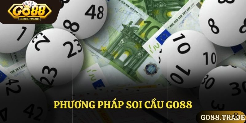 Phương pháp soi cầu GO88 tăng tỷ lệ trúng xổ số