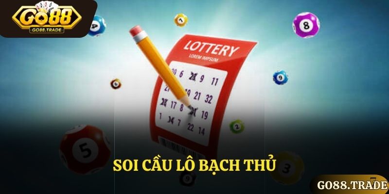 Soi cầu lô bạch thủ