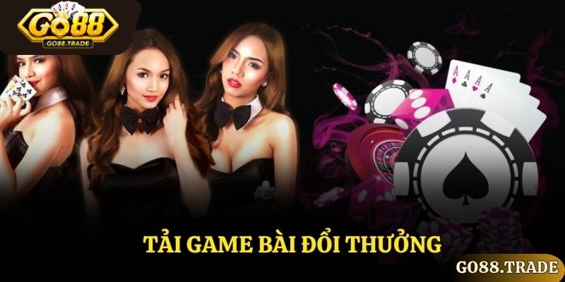 Tải game bài đổi thưởng