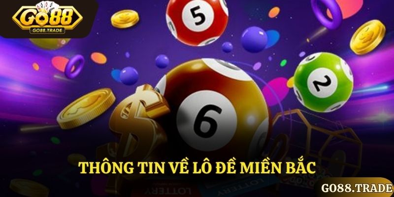 Thông tin về lô đề miền bắc