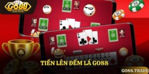 Bật Mí Cách Chơi Tiến Lên Đếm Lá Go88 Thắng Lớn Cho Tân Thủ