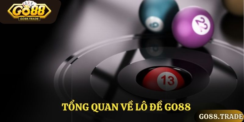 Tổng quan về lô đề Go88