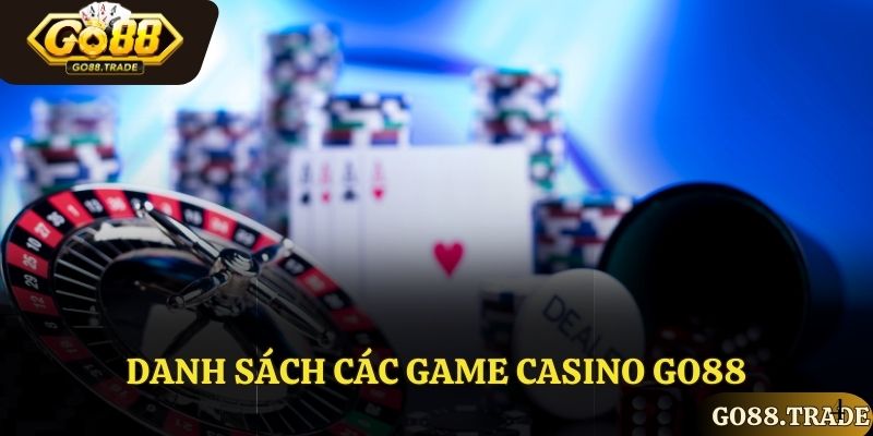 Danh sách các game Casino Go88