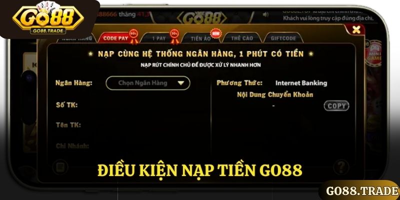 Điều kiện khi nạp tiền Go88