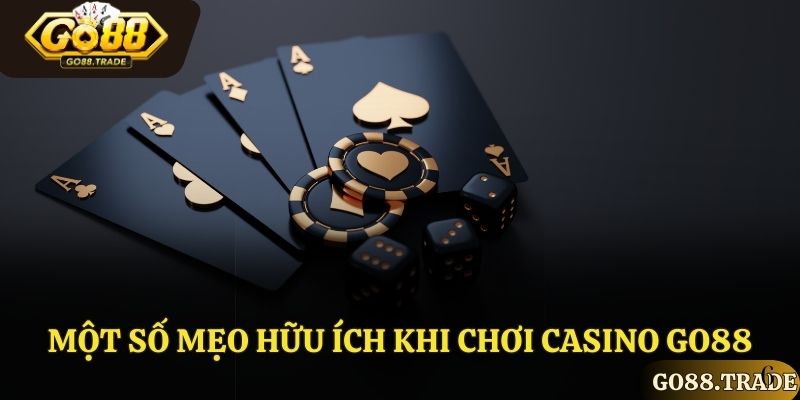 Một số mẹo hữu ích khi chơi Casino Go88