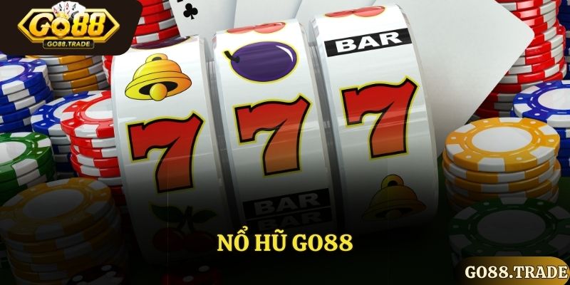 Nổ hũ với cơ hội chiến thắng hàng tỷ đồng