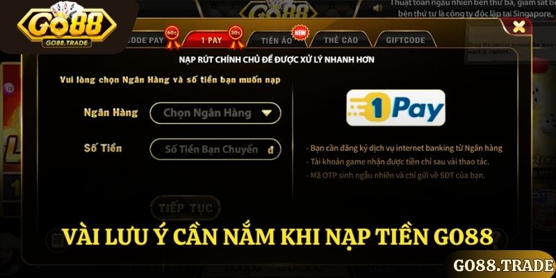 Những lưu ý khi nạp tiền Go88